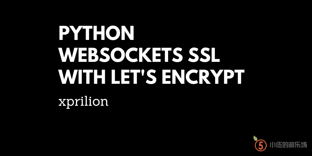 Python Websockets SSL with Let's Encrypt
